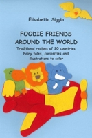 Foodie Friends Around the World 1678093742 Book Cover