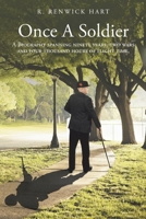 Once a Soldier: A Biography Spanning Eighty Years, Two Wars and Four Thousand Hours of Flight Time. 1475999623 Book Cover