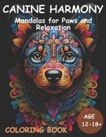 Canine Harmony: Mandalas for Paws and Relaxations B0CSKQH6BR Book Cover