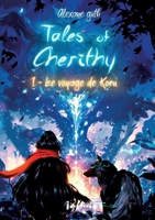 Tales of Cherithy: Le voyage de Koru (French Edition) 2385722623 Book Cover