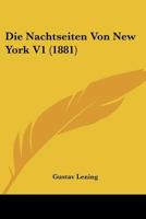 Die Nachtseiten Von New York V1 (1881) 1166784452 Book Cover