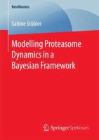 Modelling Proteasome Dynamics in a Bayesian Framework 3658201665 Book Cover