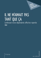 Il ne m'aimait pas tant que ça (French Edition) 2342158475 Book Cover