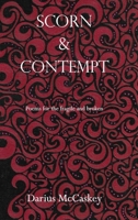 Scorn & Contempt: Poems for the fragile and broken 1312714824 Book Cover