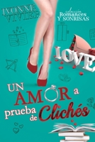 Un amor a prueba de clichés: Una comedia romántica de oficina. ¿O tragicomedia? - Colección Romances y Sonrisas (Spanish Edition) B0CM2TJ5T4 Book Cover