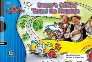 Granny's Coming 'Round the Mountain, Sing & Read with Greg & Steve (Greg & Steve Readers) 1591983509 Book Cover