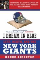 I Dream in Blue: Life, Death, and the New York Giants 0061209147 Book Cover