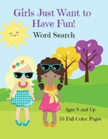 Girls Just Want To Have Fun Word Search Activity Book 1733612173 Book Cover