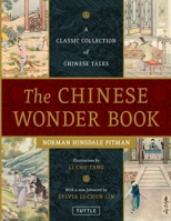 The Chinese Wonder Book: A Classic Collection of Chinese Tales 0804860467 Book Cover