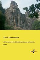 Die Germanen in Den Balkanlandern Bis Zum Auftreten Der Goten 3957380391 Book Cover