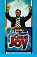 Jubilation: Celebration of Great Joy 1537033611 Book Cover