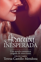 Atracción Inesperada.  Una Novela Romántica Cargada de Emociones: La Colección Completa de Libros de Novelas Románticas en Español (Libros 1-2) (Spanish Edition) B084DG17V2 Book Cover