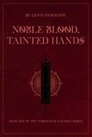 Noble Blood, Tainted Hands (Thorns of Ilmaria) B0FQ33249M Book Cover