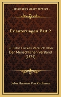 Erlauterungen Part 2: Zu John Locke's Versuch Uber Den Menschlichen Verstand (1874) 1161163735 Book Cover