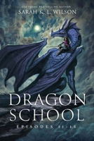 Dragon School: Episodes 11-15 0987850229 Book Cover