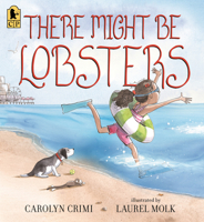 There Might Be Lobsters 0763675423 Book Cover
