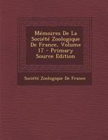 Mémoires De La Société Zoologique De France, Volume 17 1147721890 Book Cover