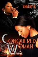 The Conquered Woman: The Conquered Series 1470176238 Book Cover