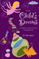 Your Child's Dreams: A Parent-and-Child Workbook 1859062881 Book Cover