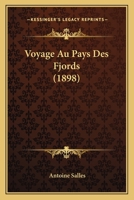 Voyage Au Pays Des Fjords (1898) 1142438775 Book Cover