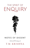 The Spirit of Enquiry: Notes of Dissent 067009580X Book Cover