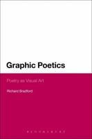 Graphic Poetics: Poetry as Visual Art 1441175172 Book Cover