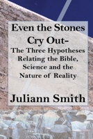 Even the Stones Cry Out 1492374253 Book Cover