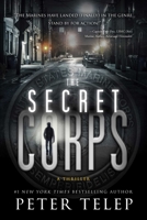 The Secret Corps: A Thriller 1646042964 Book Cover