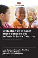 Evaluation de la santé bucco-dentaire des enfants à Santa Catarina 6208732034 Book Cover
