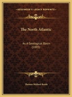 The North Atlantic: As A Geological Basin 1169404502 Book Cover