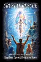 Crystal Rescue: Book 2 of the Crystal Message Chronicles B0H9NZ3LJ2 Book Cover