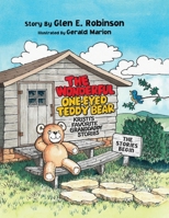 The Wonderful One-Eyed Teddy Bear: The Stories Begin 1951775554 Book Cover