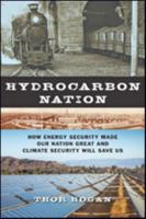 Hydrocarbon Nation: How Energy Security Made Our Nation Great and Climate Security Will Save Us 1421425068 Book Cover