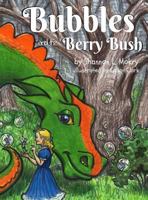 Bubbles and the Berry Bush 0998711292 Book Cover