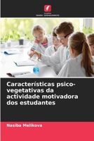 Características psico-vegetativas da actividade motivadora dos estudantes 6205799502 Book Cover