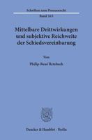 Mittelbare Drittwirkungen Und Subjektive Reichweite Der Schiedsvereinbarung (Schriften Zum Prozessrecht) 342815908X Book Cover