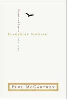 Blackbird Singing : Poems and Lyrics, 1965-1999 0571209920 Book Cover