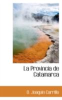 La Provincia de Catamarca 0559489811 Book Cover