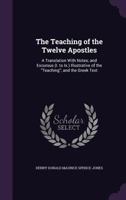 The Teaching of the Twelve Apostles 1014972744 Book Cover