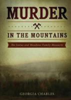 Murder in the Mountains : The Justus and Meadows Family Massacre 1964982499 Book Cover