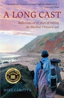 Long Cast : Reflections on 50 Years of Visiting the Martha's Vineyard Surf 1611535336 Book Cover