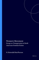 Women's Movement: Escape As Transgression in North American Feminist Fiction. Costerus Ns 128 9042013621 Book Cover