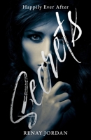 Happily Ever After : Secrets 1543999565 Book Cover