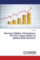 German Hidden Champions : The Eu's Best Option in Global B2B Markets! 365966166X Book Cover