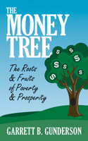 The Money Tree: The Roots & Fruits of Poverty & Prosperity 1722501227 Book Cover
