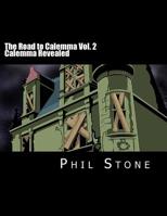 The Road to Calemma Vol. 2: Calemma Revealed 1537318950 Book Cover