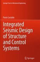 Integrated Seismic Design of Structure and Control Systems 3319026143 Book Cover