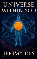 Universe Within You 1967828806 Book Cover