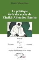 La politique tirée des écrits de Cheikh Ahmadou Bamba (Harmattan Sénégal) (French Edition) 234323275X Book Cover