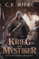 Krieg der Mystiker: Eine epische Drachenreiter-Saga (Reiter der Dunklen Drachen) (German Edition) 1971905178 Book Cover